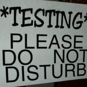 Testing please do not disturb sign